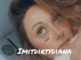 Imitdirtydiana