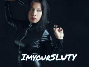 ImyourSLUTY