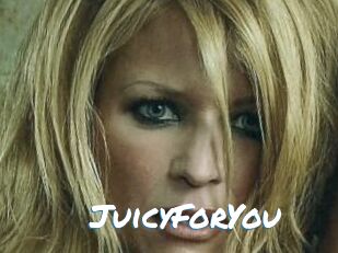 JuicyForYou