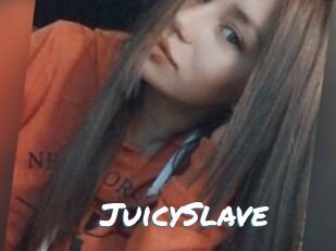JuicySlave