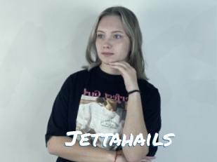 Jettahails