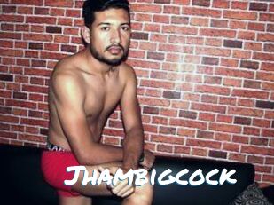 Jhambigcock