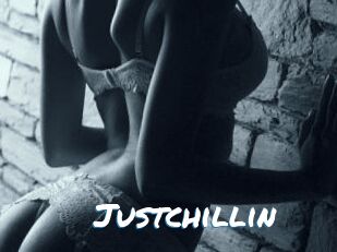 Justchillin