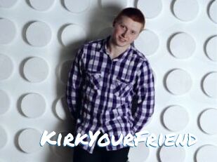 KirkYourFriend