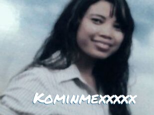 Kominmexxxxx