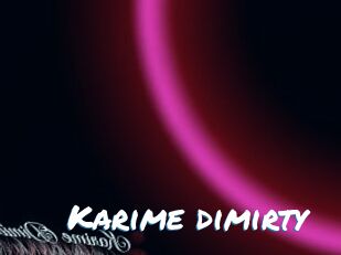 Karime_dimirty