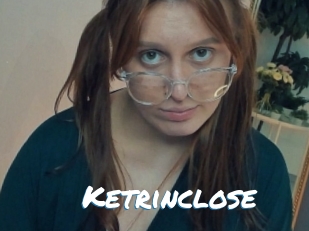 Ketrinclose