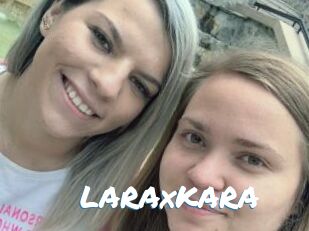 LARAxKARA
