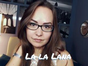 La_la_Lana