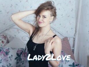 Lady2Love