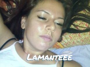 Lamanteee