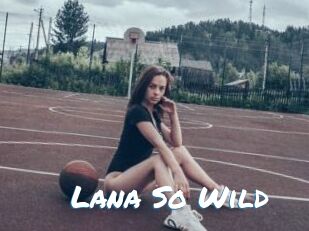 Lana_So_Wild