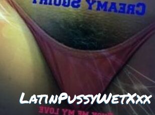 LatinPussyWetXxx