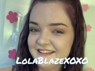 LolaBlazeXOXO