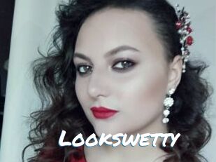Lookswetty