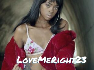 LoveMeRight23