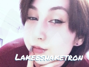 Lakeeshaketron