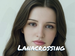 Lanacrossing