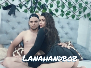 Lanahandbob