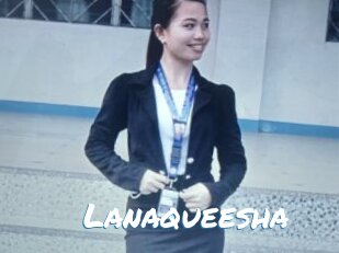 Lanaqueesha