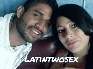 Latintwosex