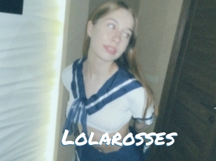 Lolarosses