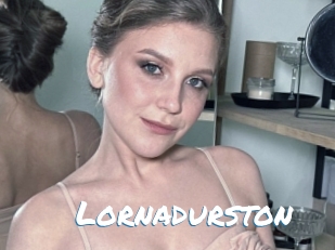 Lornadurston