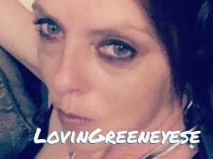 LovinGreeneyese