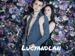 Lucyandlan