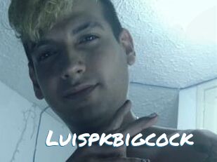 Luispkbigcock