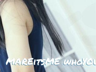 MAREitsME_whoYOU