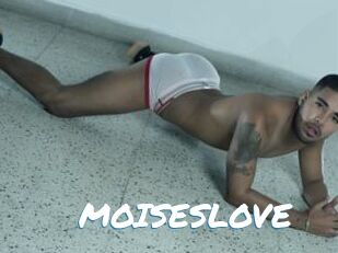 MOISESLOVE