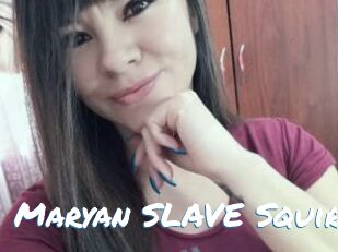Maryan_SLAVE_Squirt