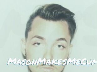 MasonMakesMeCum