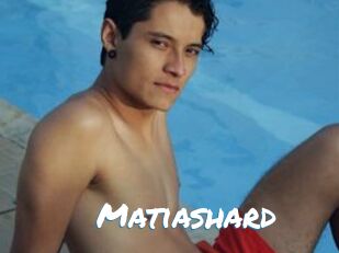 Matiashard