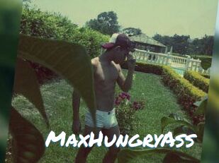 MaxHungryAss