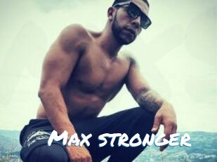 Max_stronger