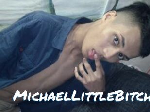 MichaelLittleBitch