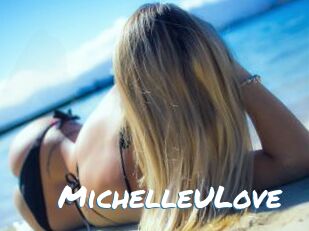 MichelleULove