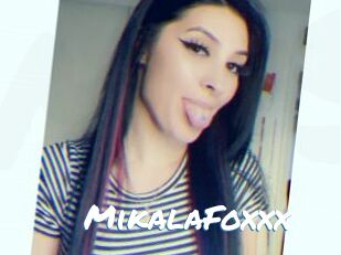 MikalaFoxxx