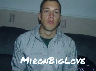 MironBigLove
