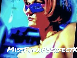 MissFuknPeerfectX