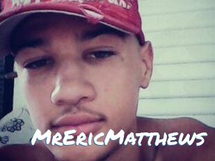 MrEricMatthews