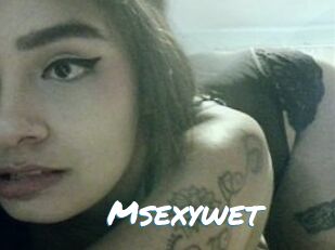 Msexywet