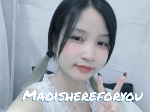 Maoishereforyou