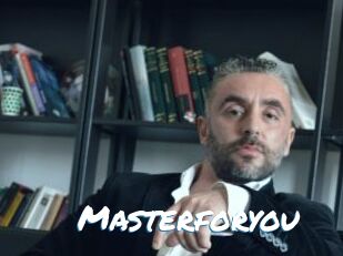 Masterforyou