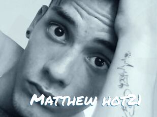 Matthew_hot21