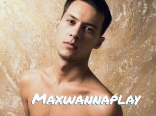 Maxwannaplay