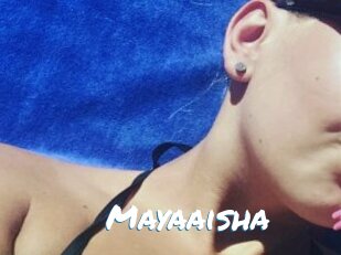Mayaaisha
