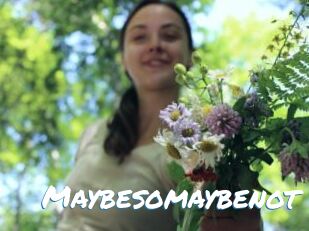 Maybesomaybenot